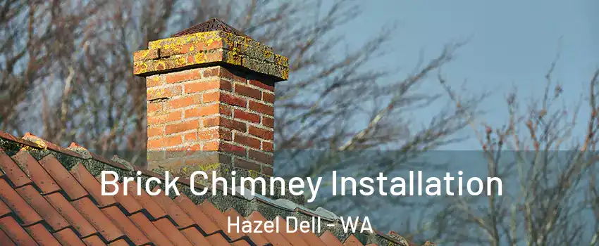 Brick Chimney Installation Hazel Dell - WA