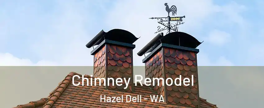  Chimney Remodel Hazel Dell - WA