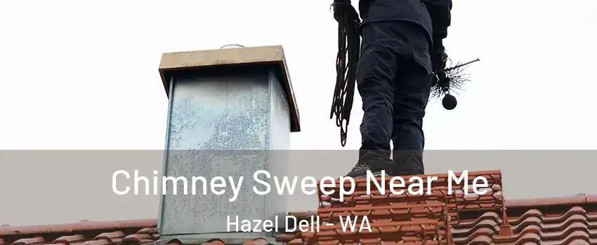  Chimney Sweep Near Me Hazel Dell - WA