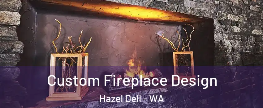  Custom Fireplace Design Hazel Dell - WA
