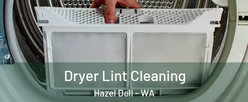  Dryer Lint Cleaning Hazel Dell - WA