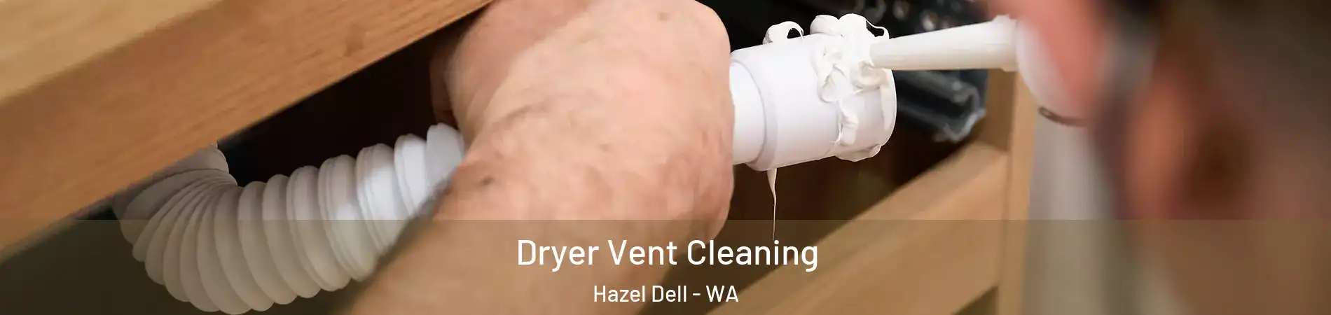  Dryer Vent Cleaning Hazel Dell - WA