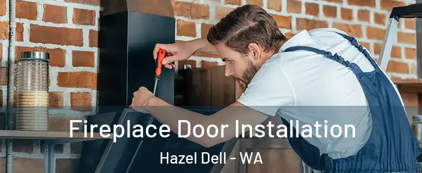  Fireplace Door Installation Hazel Dell - WA