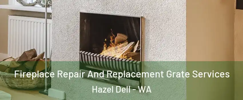  Fireplace Repair And Replacement Grate Services Hazel Dell - WA
