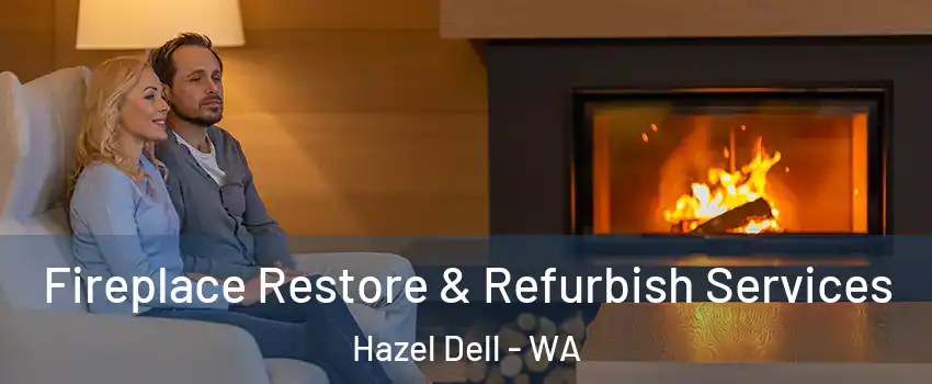  Fireplace Restore & Refurbish Services Hazel Dell - WA