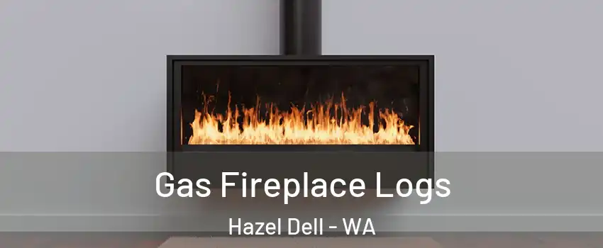  Gas Fireplace Logs Hazel Dell - WA
