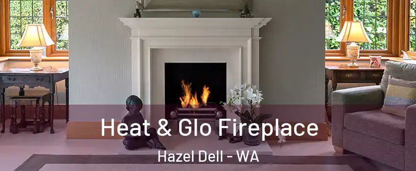  Heat & Glo Fireplace Hazel Dell - WA