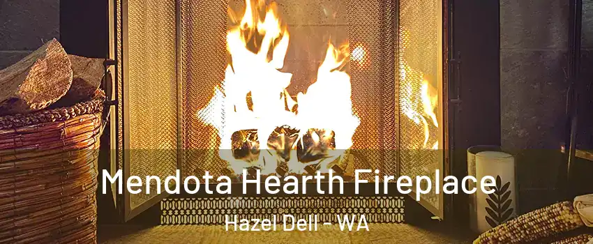  Mendota Hearth Fireplace Hazel Dell - WA