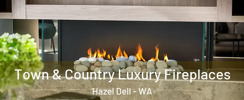  Town & Country Luxury Fireplaces Hazel Dell - WA