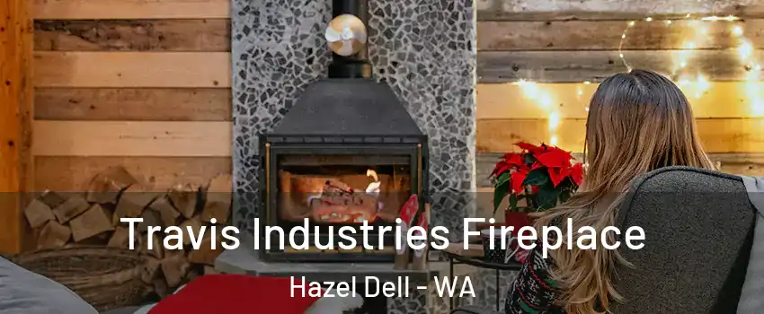  Travis Industries Fireplace Hazel Dell - WA